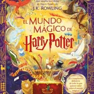 EL MUNDO MÁGICO DE HARRY POTTER