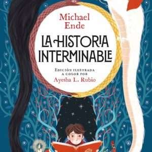 LA HISTORIA INTERMINABLE (EDICIÓN ILUSTRADA)