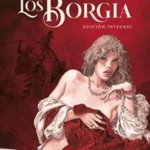 LOS BORGIA (ED. INTEGRAL)