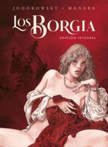 LOS BORGIA (ED. INTEGRAL)