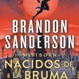 Nacidos de la bruma (MISTBORN 1)